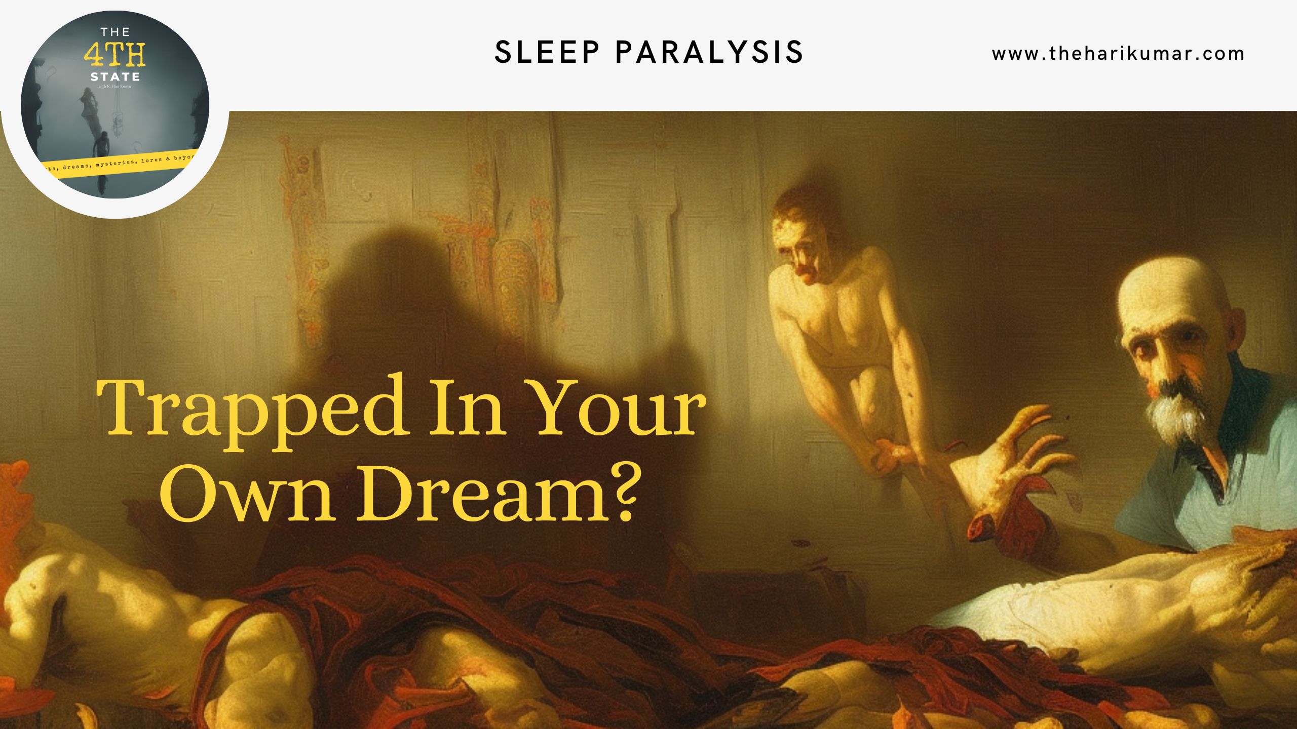 Trapped in Your Own Dream – Sleep Paralysis