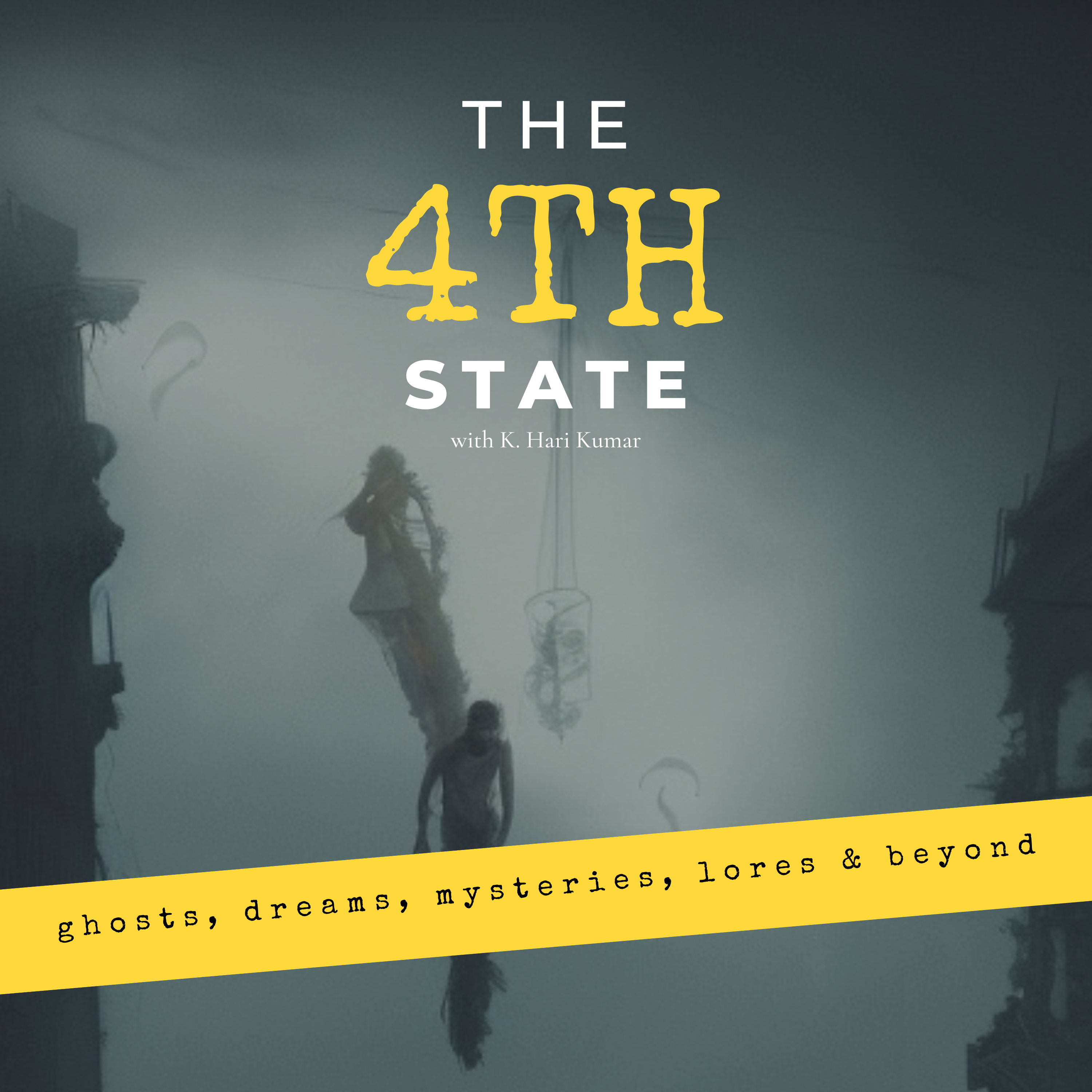 The Fourth State Podcast by K Hari Kumar, the number one bestselling horror and thriller writer of India