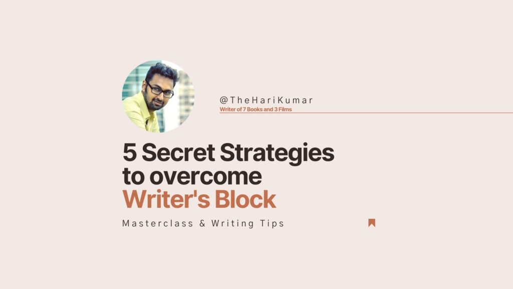 How to overcome Writer's Block with K. Hari Kumar
