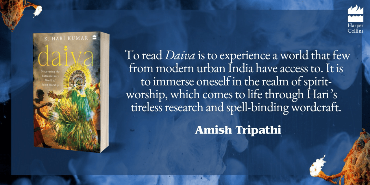 India's top bestselling author Amish Tripathi praises DAIVA written by K. Hari Kumar.