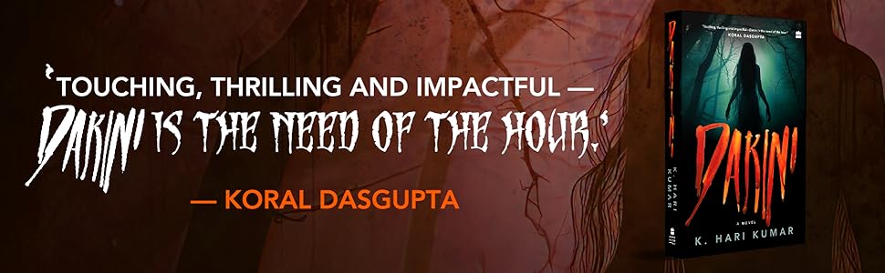 'Touching, thrilling and impactful - Dakini is the need of the hour.' -Koral Dasgupta praises K. Hari Kumar's Dakini