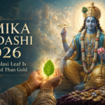 KAMIKA EKADASHI 2026 Why a Tulasi Leaf Is More Sacred Than Gold